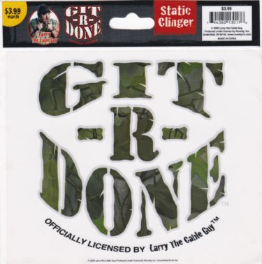 Larry the Cable Guy - "Git-R-Done" Static Clinger - Camo