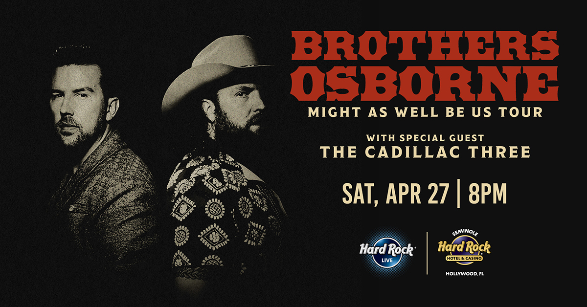 Brothers Osborne, The Cadillac Three - Hollywood