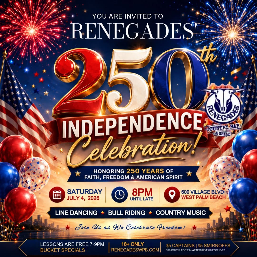 250th Independence Celebration at Renegades - West Palm Beach